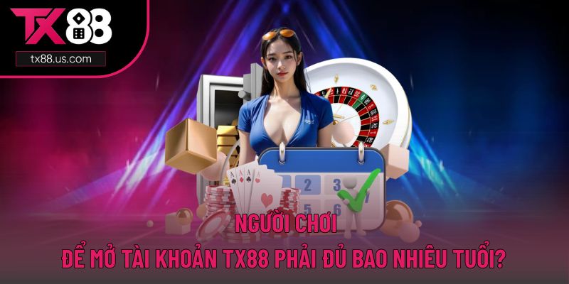 Đủ 18 tuổi thì mới được mở tài khoản