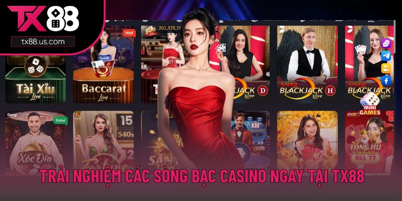 Trải nghiệm các sòng bạc casino ngay tại TX88